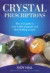Crystal Prescriptions - The A-Z guide to over 1,200 symptoms and their healing crystals -- Bok 9781905047406