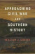 Approaching Civil War and Southern History -- Bok 9780807170588