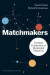 Matchmakers -- Bok 9781633691728