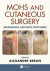 Mohs and Cutaneous Surgery -- Bok 9781482221374