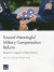 Toward Meaningful Military Compensation Reform -- Bok 9780833085986