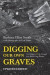 Digging Our Own Graves -- Bok 9781642592757