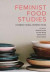 Feminist Food Studies -- Bok 9780889616097