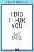 I Did It For You -- Bok 9780008613884