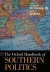 Oxford Handbook of Southern Politics -- Bok 9780199700479