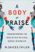 Body of Praise -- Bok 9781540966483