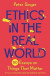 Ethics in the Real World -- Bok 9780691237862