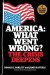 America: What Went Wrong? The Crisis Deepens -- Bok 9781950659500