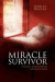 Miracle Survivor -- Bok 9781465336415