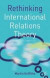 Rethinking International Relations Theory -- Bok 9780230217799
