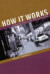 How It Works -- Bok 9780226234090