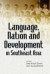 Language, Nation and Development in Southeast Asia -- Bok 9789812304827
