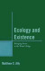 Ecology and Existence -- Bok 9780739182888
