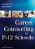 Career Counseling in P-12 Schools -- Bok 9780826110244