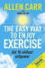 Allen Carr's Easy Way to Enjoy Exercise: Get Fit Without Willpower -- Bok 9781398817432