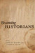 Becoming Historians -- Bok 9780226036595