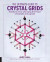 The Ultimate Guide to Crystal Grids: Volume 3 -- Bok 9781592337811