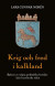 Krig och fred i kalkland : spåren av några gotländska familjer i den karolinska tiden -- Bok 9789152728277