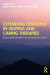 Extending Horizons in Helping and Caring Therapies -- Bok 9781000709193