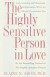 Highly Sensitive Person In Love -- Bok 9780767903363