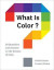 What Is Color? -- Bok 9781419734519