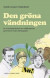 Den gröna vändningen : en ny kunskapshistoria om miljöfrågornas genombrott under efterkrigstiden -- Bok 9789188909718