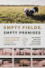Empty Fields, Empty Promises -- Bok 9781469674599
