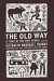 The Old Way: A Story of the First People -- Bok 9780312427283