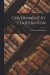 Government by Cooperation -- Bok 9781013480812