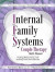 Internal Family Systems Couple Therapy Skills Manual: Healing Relationships with Intimacy from the Inside Out -- Bok 9781683733676