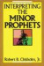 Interpreting the Minor Prophets -- Bok 9780310308010