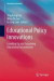 Educational Policy Innovations -- Bok 9789814560078