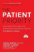 The Patient Priority: Solve Health Care's Value Crisis by Measuring and Delivering Outcomes That Matter to Patients -- Bok 9781264741625
