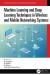 Machine Learning and Deep Learning Techniques in Wireless and Mobile Networking Systems -- Bok 9781000441819