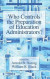 Who Controls the Preparation of Education Administrators? -- Bok 9781641136945