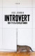 Introvert : den tysta revolutionen -- Bok 9789137140490