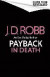 Payback In Death: An Eve Dallas Thriller (In Death 57) -- Bok 9780349433912