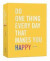 Do One Thing Every Day That Makes You Happy -- Bok 9780451496805