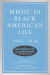 Music in Black American Life, 1945-2020 -- Bok 9780252053597