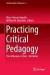 Practicing Critical Pedagogy -- Bok 9783319258454