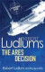 Robert Ludlum's The Ares Decision -- Bok 9780752883809