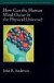How Can the Human Mind Occur in the Physical Universe? -- Bok 9780195324259