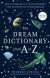 The Dream Dictionary from A to Z [Revised edition] -- Bok 9780008366476