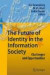 The Future of Identity in the Information Society -- Bok 9783642100154