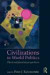 Civilizations in World Politics -- Bok 9780415777100