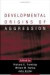 Developmental Origins of Aggression -- Bok 9781593851101