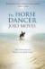 The Horse Dancer: Discover the heart-warming Jojo Moyes you haven't read yet -- Bok 9780340961605