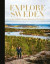 Explore Sweden : with HRH princess Victoria -- Bok 9789171265227