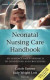 Neonatal Nursing Care Handbook -- Bok 9780826171658
