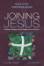 Joining Jesus -- Bok 9781725299115